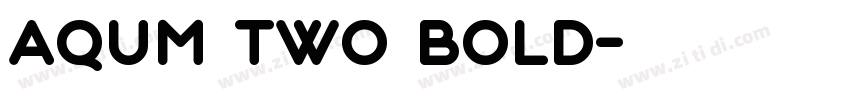 Aqum two Bold字体转换